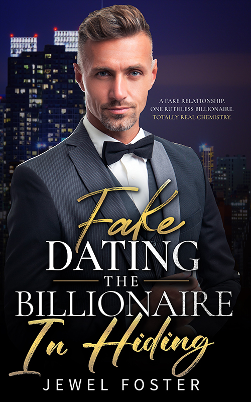 Cover of Fake Dating the Billionaire in Hiding by Jewel Foster